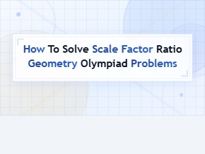Advanced Strategies for Solving Geometry Olympiad Scale Factor Problems