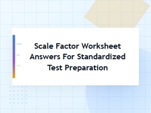 Understanding Scale Factor Worksheet Answers for Test Preparation